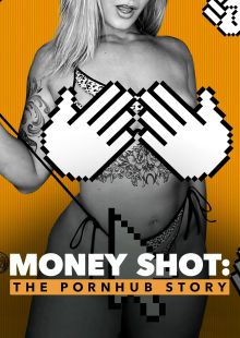 Money Shot: la storia di Pornhub